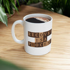 Inspirational Recovery Ceramic Coffee Mug – Process Not Race