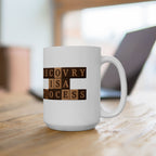 Inspirational Recovery Ceramic Coffee Mug – Process Not Race