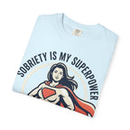 Sobriety Is My Superpower T-Shirt — Women's Recovery Hero Graphic Tee