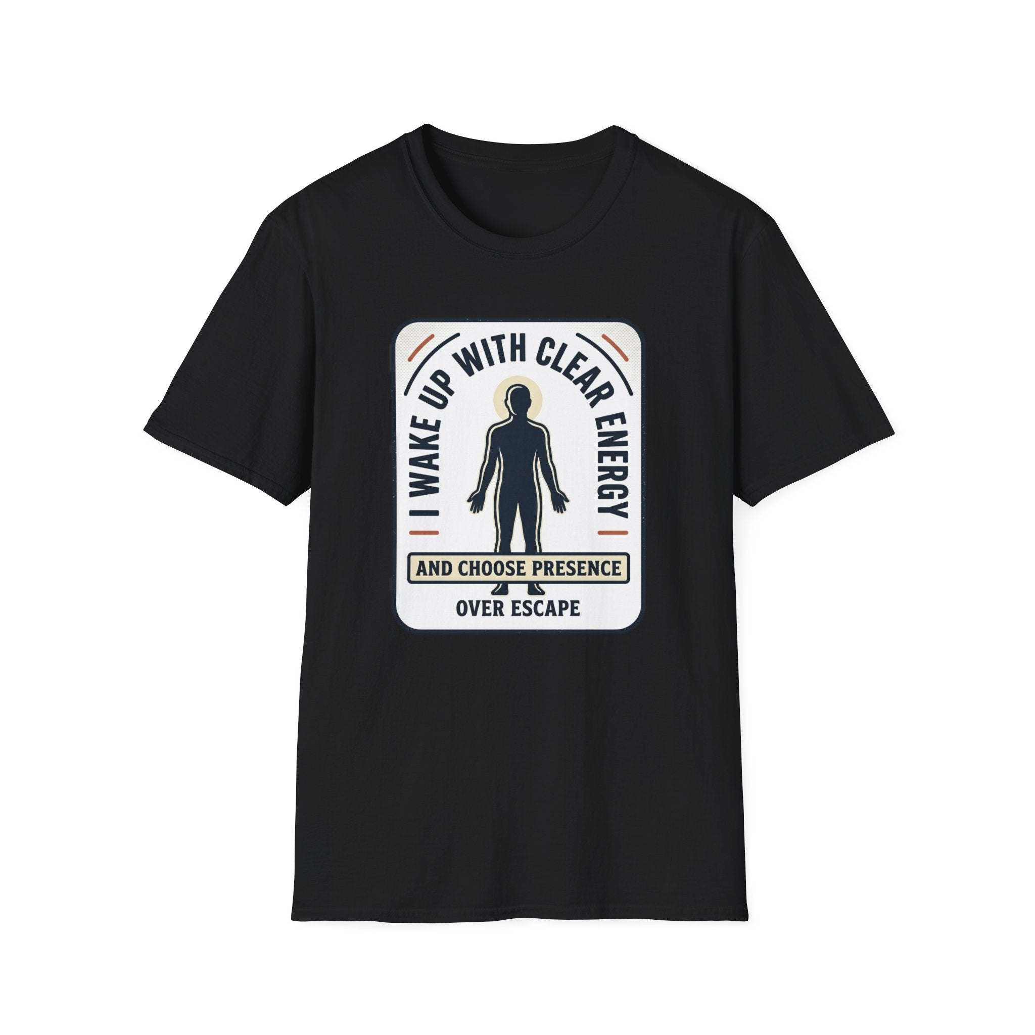 I Wake Up With Clear Energy Mindful Graphic T-Shirt