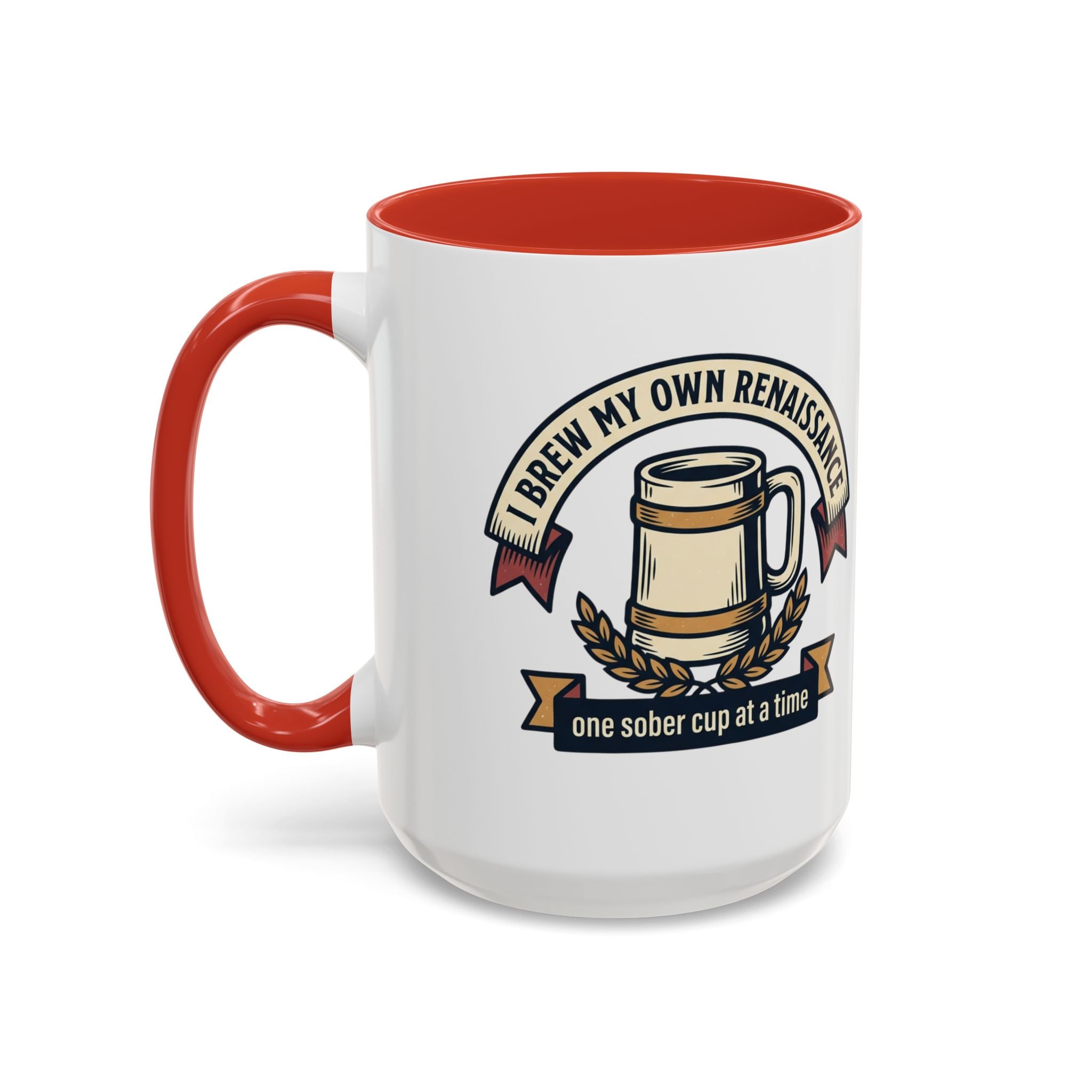 Sober Recovery Coffee Mug “I Brew My Own Renaissance”