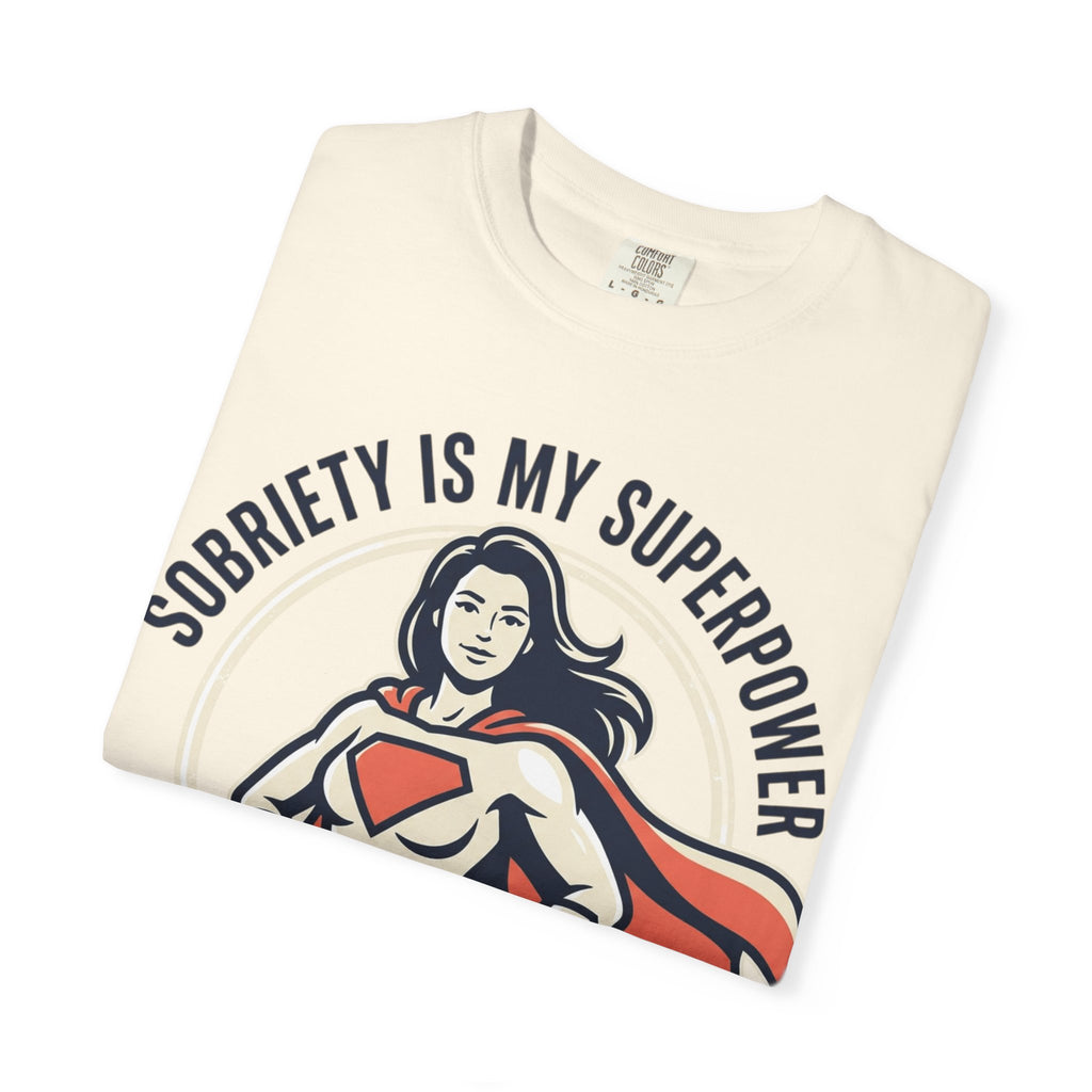 Sobriety Is My Superpower T-Shirt — Women's Recovery Hero Graphic Tee