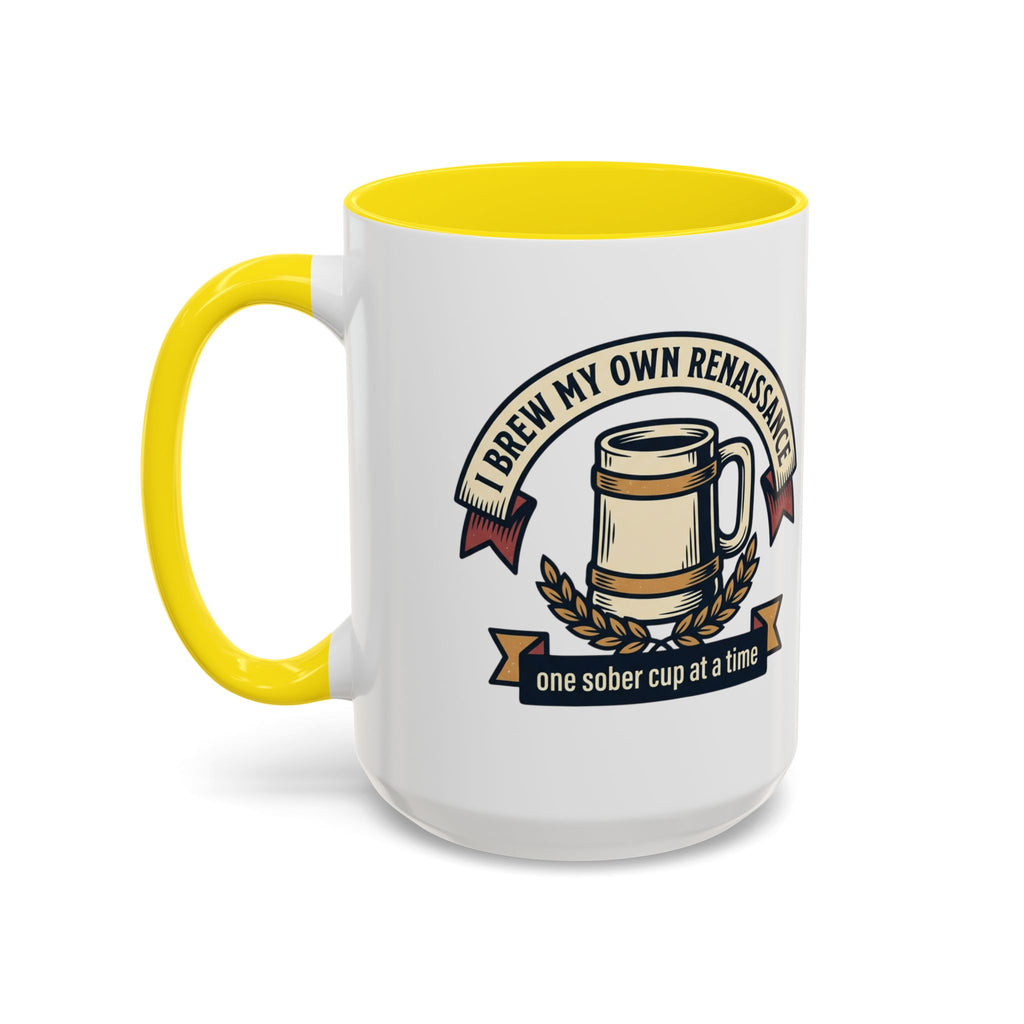 Sober Recovery Coffee Mug “I Brew My Own Renaissance”