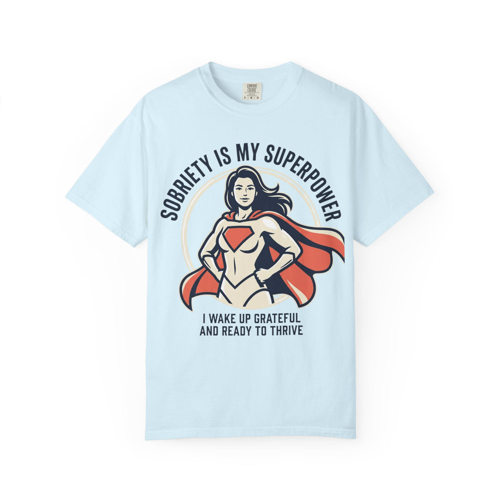 Sobriety Is My Superpower T-Shirt — Women's Recovery Hero Graphic Tee
