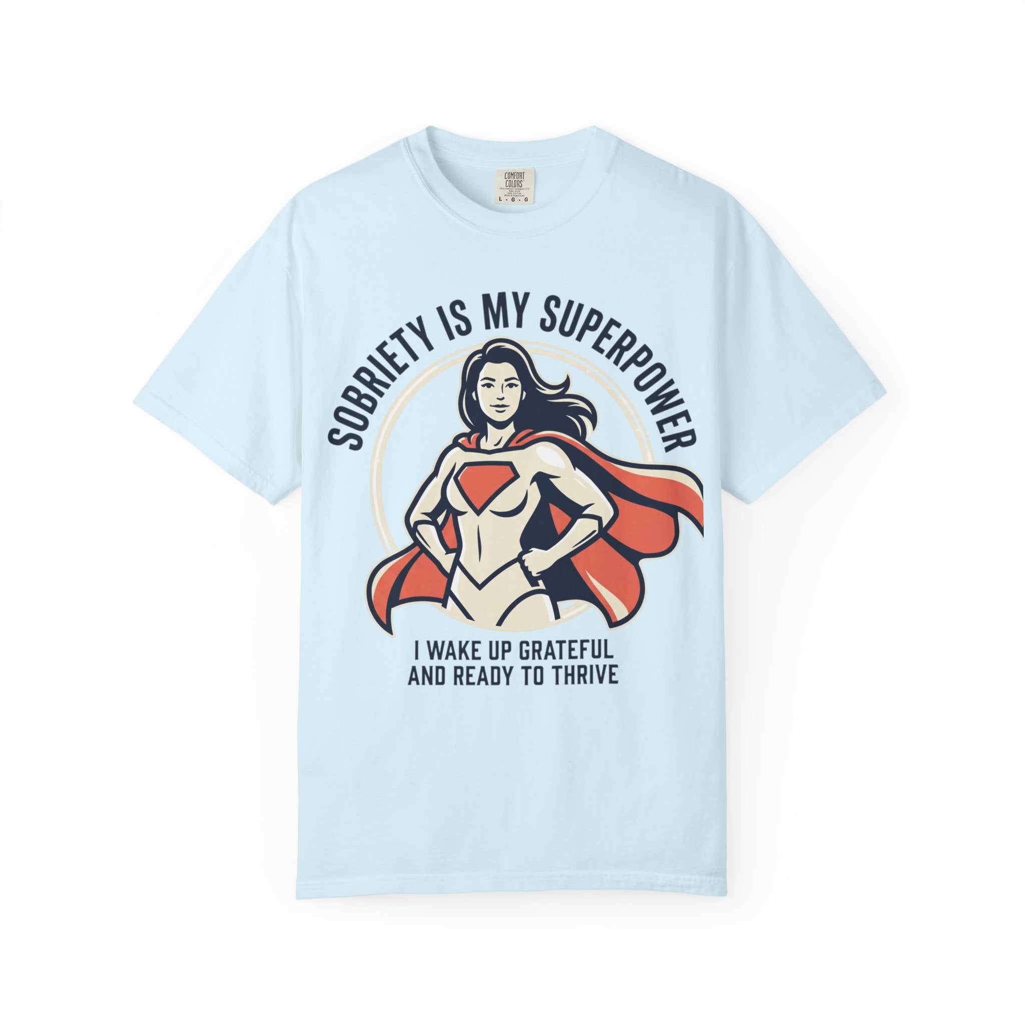 Sobriety Is My Superpower T-Shirt — Women's Recovery Hero Graphic Tee