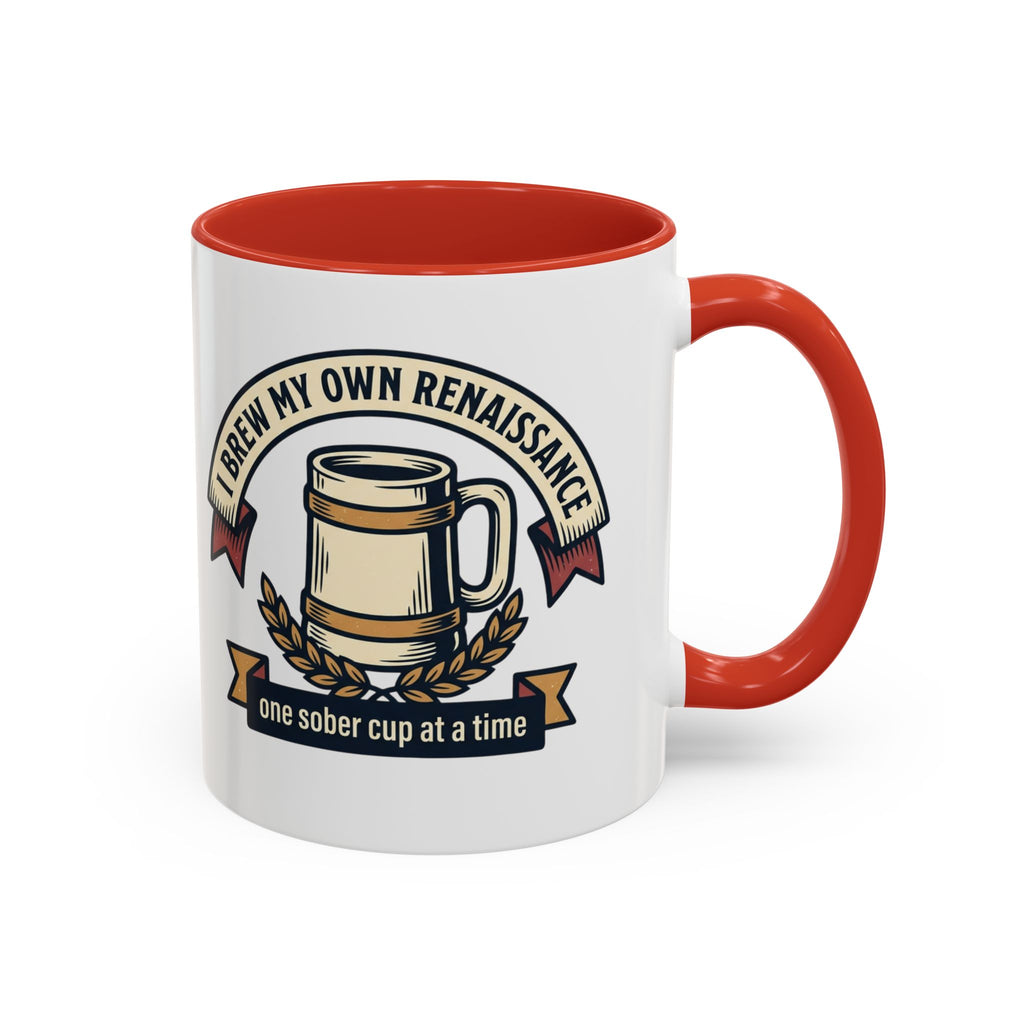 Sober Recovery Coffee Mug “I Brew My Own Renaissance”
