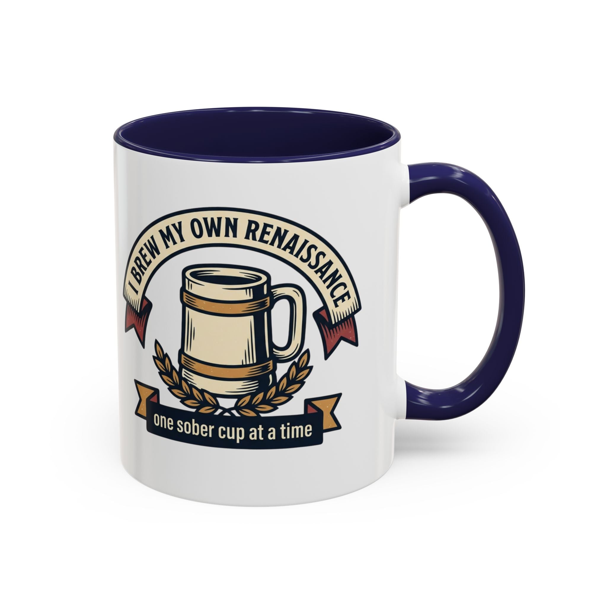 Sober Recovery Coffee Mug “I Brew My Own Renaissance”