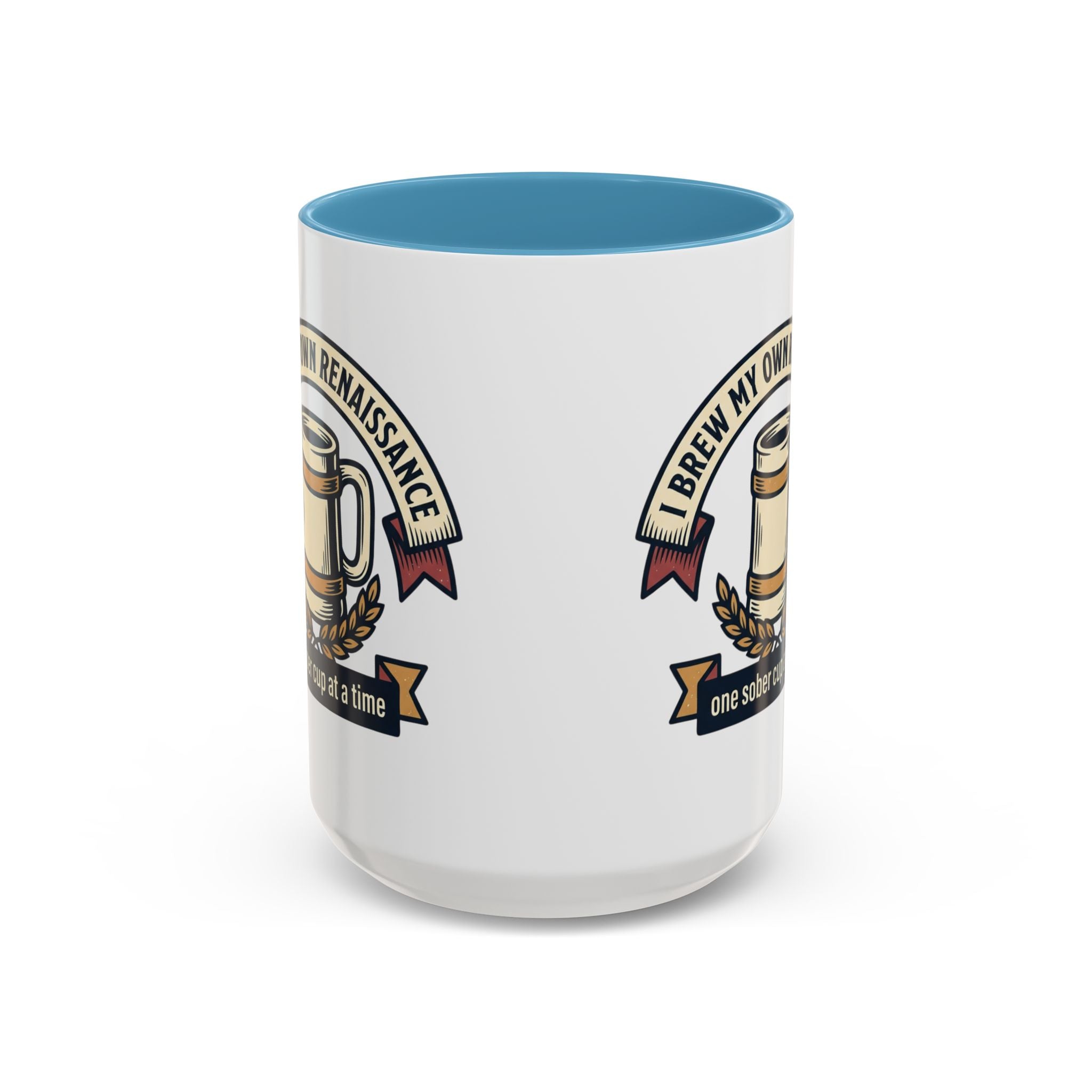 Sober Recovery Coffee Mug “I Brew My Own Renaissance”