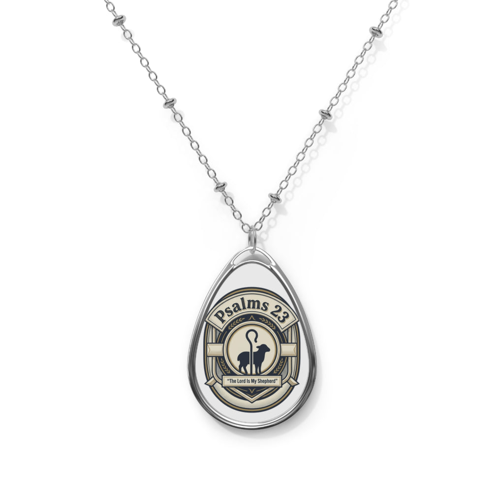 Psalms 23 Oval Pendant Necklace — Inspirational Shepherd Quote Jewelry