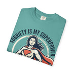 Sobriety Is My Superpower T-Shirt — Women's Recovery Hero Graphic Tee