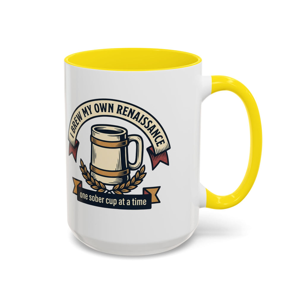 Sober Recovery Coffee Mug “I Brew My Own Renaissance”
