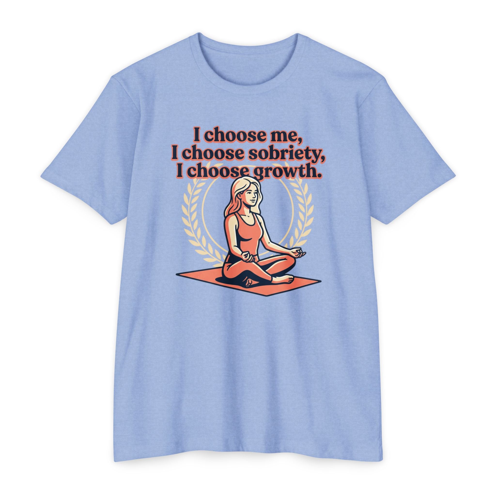 Sobriety And Self-Growth Yoga T-Shirt – Mindful Quote