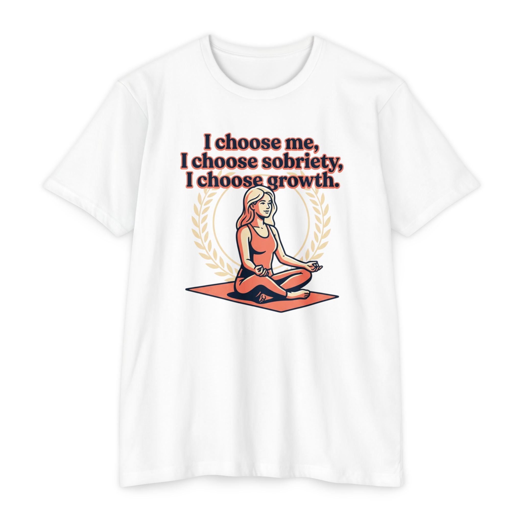 Sobriety And Self-Growth Yoga T-Shirt – Mindful Quote