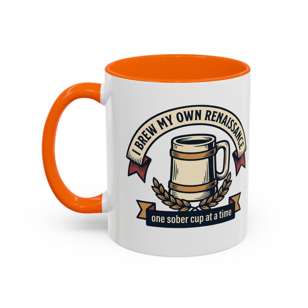 Sober Recovery Coffee Mug “I Brew My Own Renaissance”