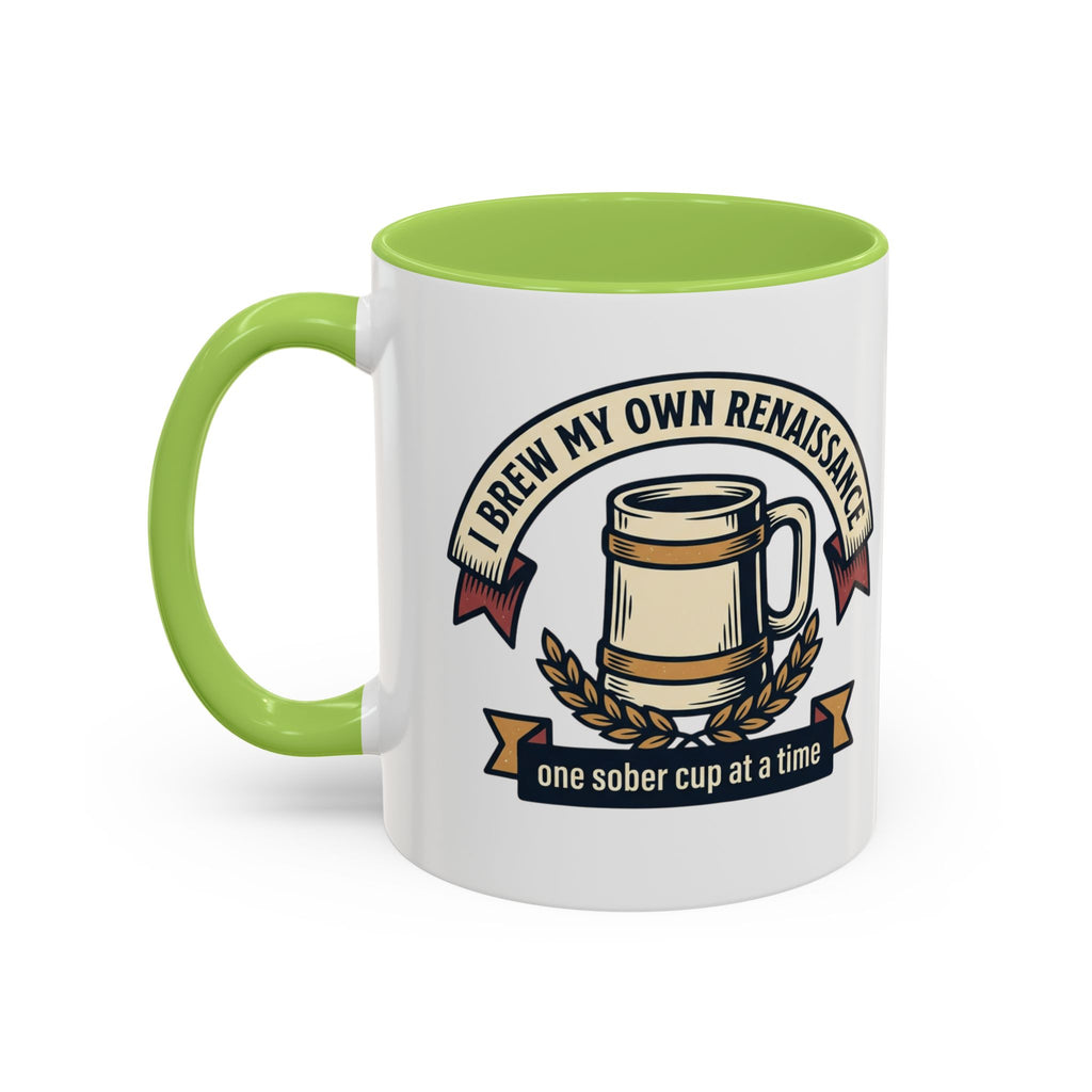 Sober Recovery Coffee Mug “I Brew My Own Renaissance”