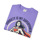 Sobriety Is My Superpower T-Shirt — Women's Recovery Hero Graphic Tee
