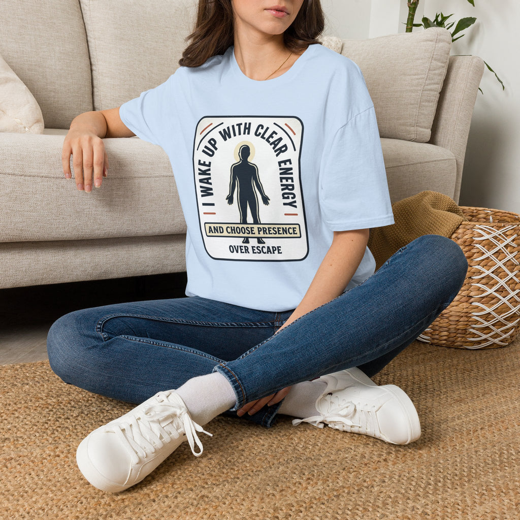 I Wake Up With Clear Energy Mindful Graphic T-Shirt