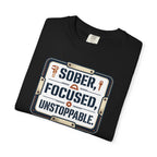 Sober Focused Unstoppable Graphic Tee – Relaxed Fit