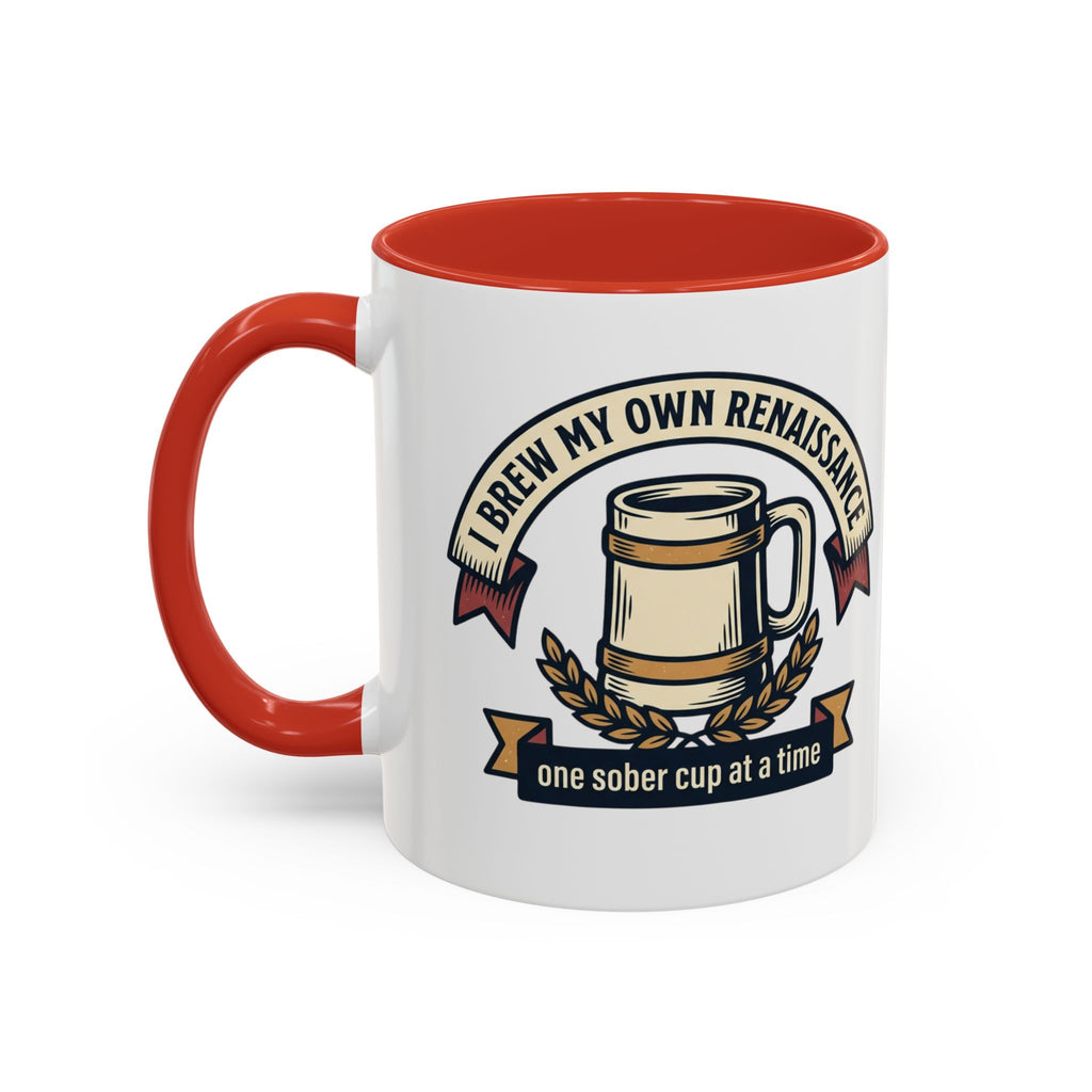 Sober Recovery Coffee Mug “I Brew My Own Renaissance”
