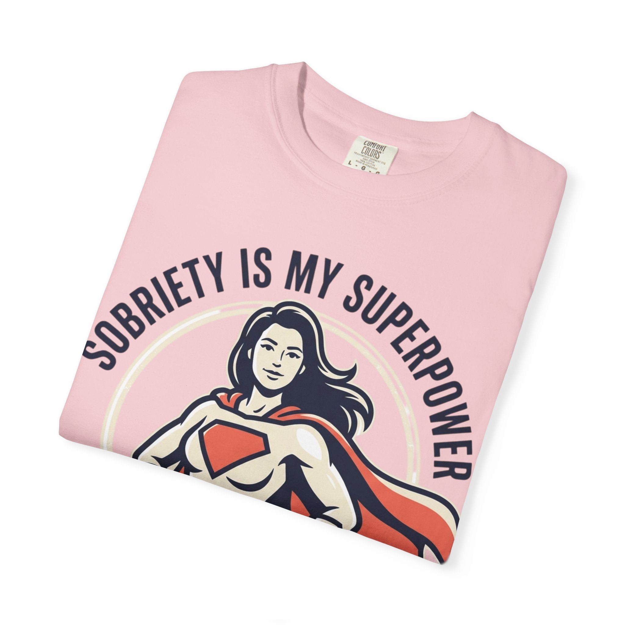 Sobriety Is My Superpower T-Shirt — Women's Recovery Hero Graphic Tee