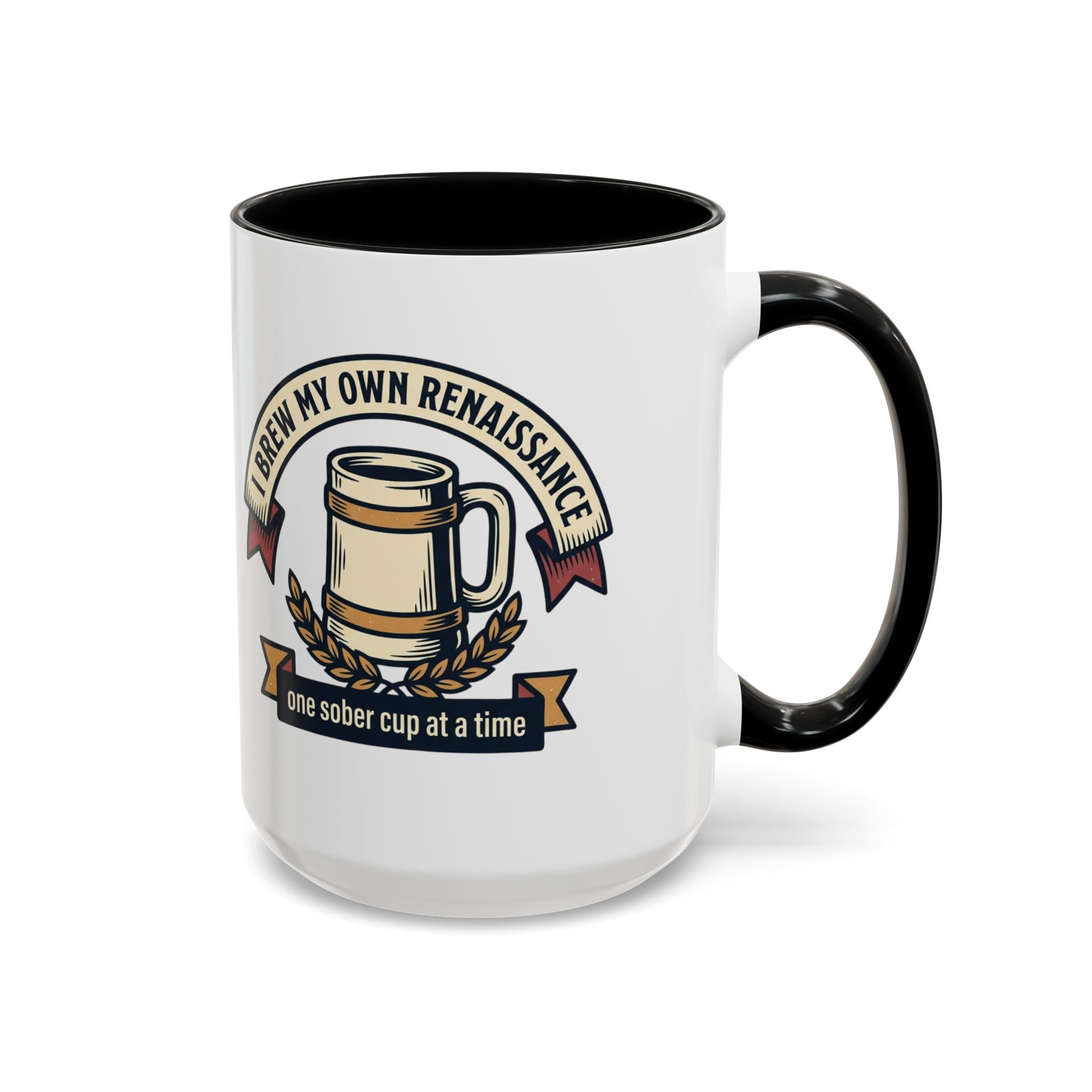 Sober Recovery Coffee Mug “I Brew My Own Renaissance”