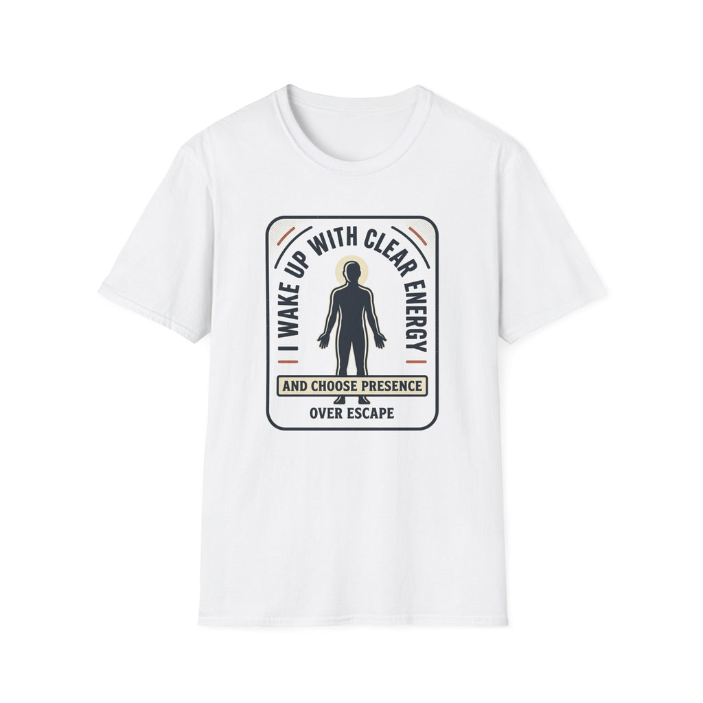 I Wake Up With Clear Energy Mindful Graphic T-Shirt