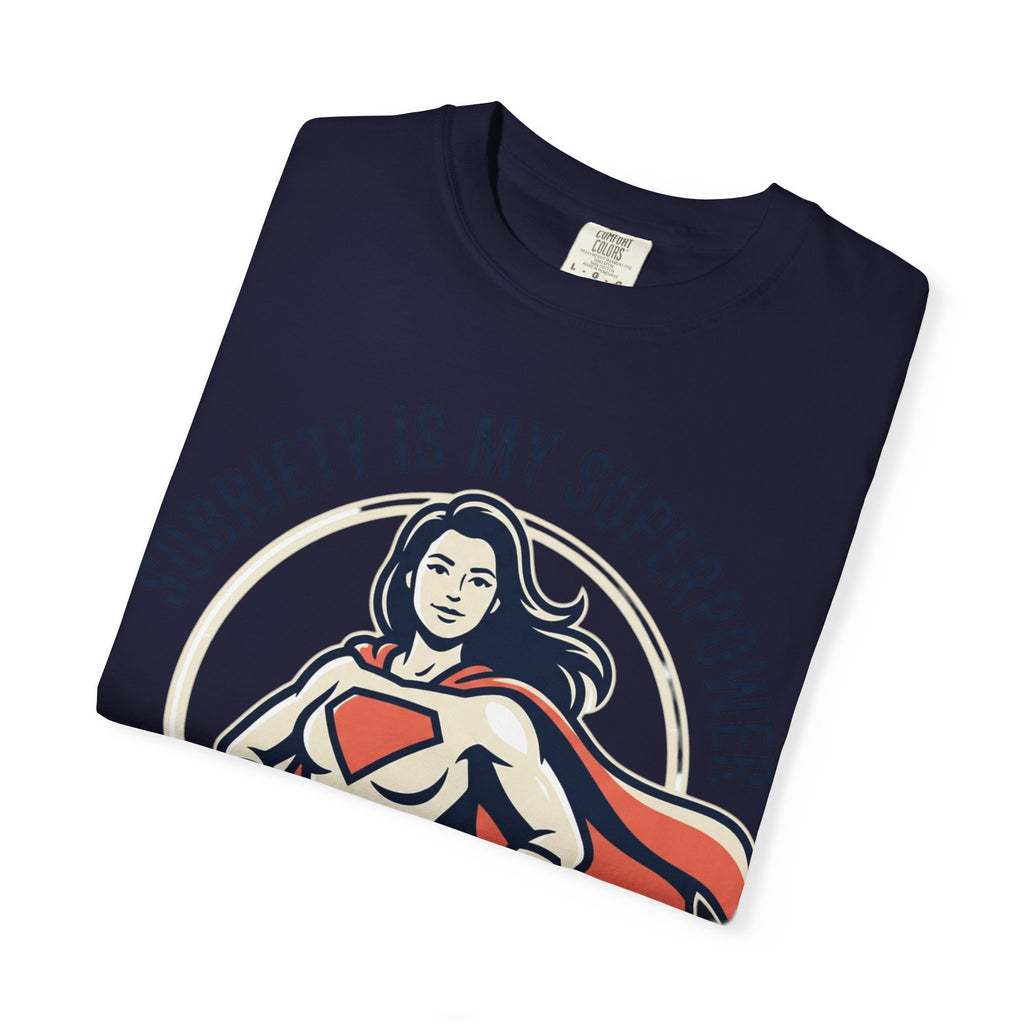 Sobriety Is My Superpower T-Shirt — Women's Recovery Hero Graphic Tee